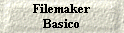 Filemaker 
 Basico