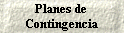 Planes de 
 Contingencia